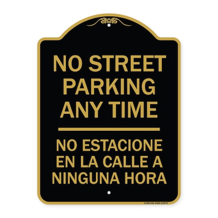 Signmission No Street Parking Anytime No Estacione En La Calle a Ninguna Hora, A-DES-BG-1824-23570 A-DES-BG-1824-23570